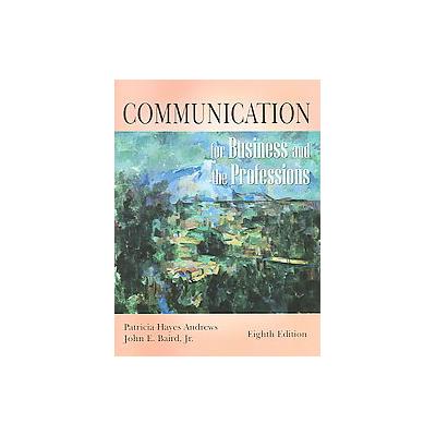 Communication For Business And The Professions by John E. Baird (Paperback - Waveland Pr Inc)