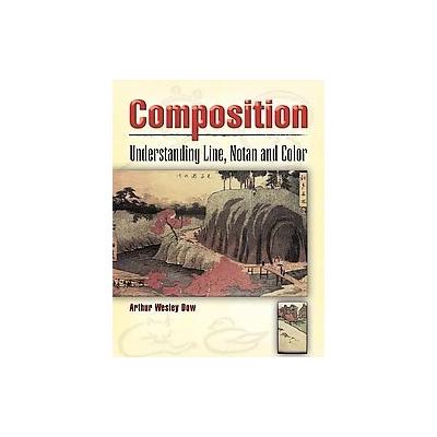 Composition by Arthur W. Dow (Paperback - Dover Pubns)