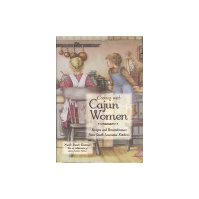 Cooking With Cajun Women by Nicole Denee Fontenot (Hardcover - Hippocrene Books)