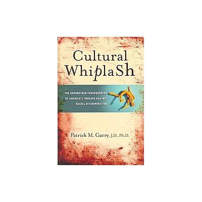 Cultural Whiplash by Patrick Garry (Hardcover - Cumberland House)