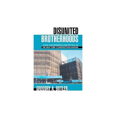 Disunited Brotherhoods by Gregory Butler (Paperback - iUniverse, Inc.)
