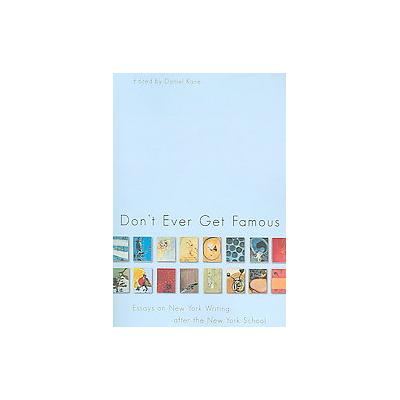 Don't Ever Get Famous by Daniel Kane (Paperback - Dalkey Archive Pr)