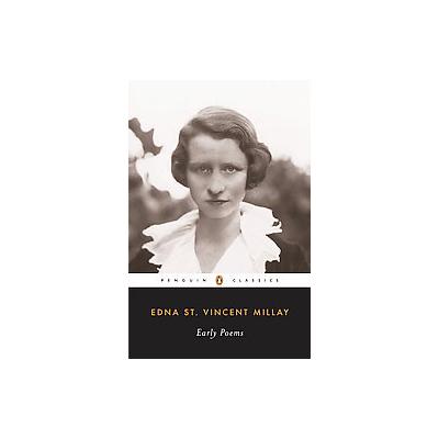Early Poems by Edna st Vincent Millay (Paperback - Reprint)