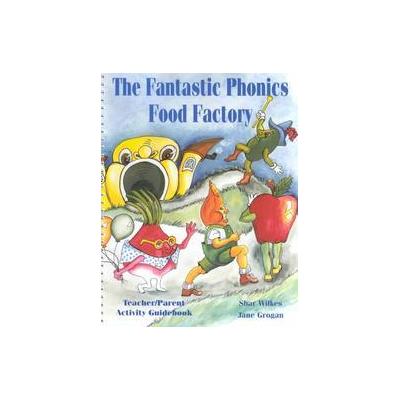 The Fantastic Phonics Food Factory by Jane Grogan (Spiral - Glenbridge Pub Ltd)