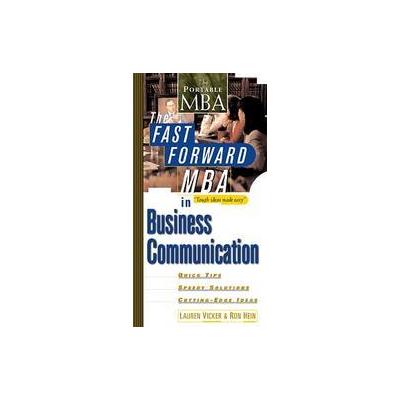 The Fast Forward MBA in Business Communication by Ron Hein (Paperback - John Wiley & Sons Inc.)