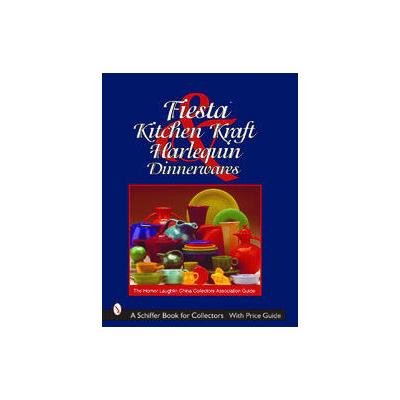 Fiesta, Harlequin, & Kitchen Kraft Dinnerwares - The Homer Laughlin China Collectors Association Gui