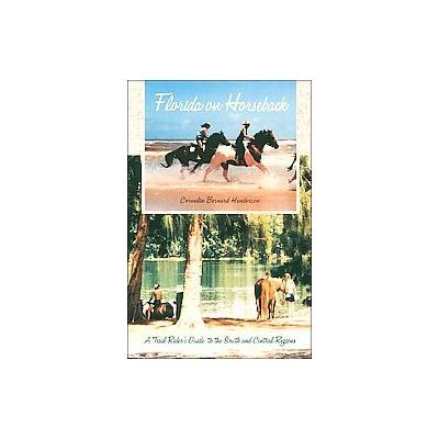 Florida on Horseback by Cornelia Bernard Henderson (Paperback - Univ Pr of Florida)