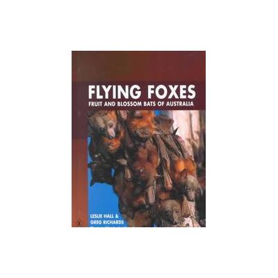 Flying Foxes by Leslie Hall (Hardcover - Krieger Pub Co)