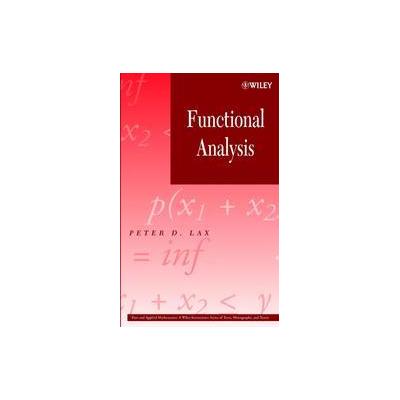 Functional Analysis by Peter D. Lax (Hardcover - Wiley-Interscience)