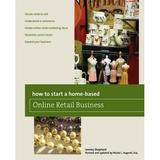 Home-Based Business Series: How to Start a Home-based Online Retail Business (Edition 2) (Paperback)