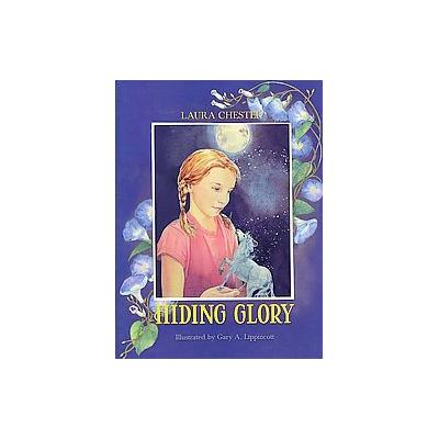 Hiding Glory by Laura Chester (Hardcover - Willow Creek Pr)