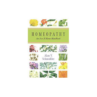 Homeopathy by Alan V. Schmukler (Paperback - Llewellyn Worldwide Ltd)
