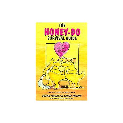The Honey-do Survival Guide by LAURA TONKIN (Paperback - Merril Pr)