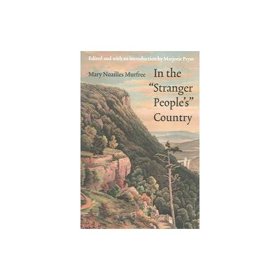 In the "Stranger People's" Country by Marjorie Pryse (Paperback - Univ of Nebraska Pr)