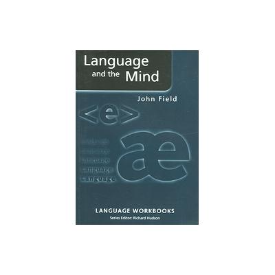 Language And The Mind by John Field (Paperback - Routledge)