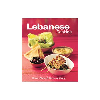 Lebanese Cookbook by Dawn Anthony (Hardcover - Periplus Editions)