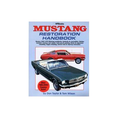 Mustang Restoration Handbook by Don Taylor (Paperback - H.P. Books)