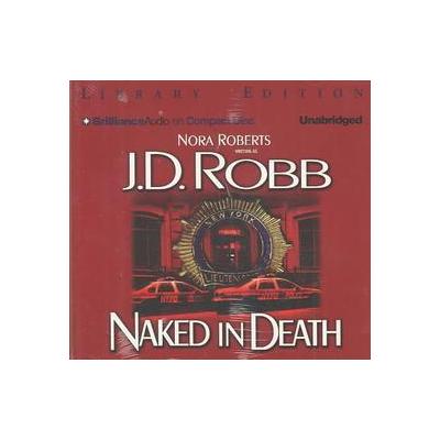 Naked in Death by J. D. Robb (Compact Disc - Unabridged)