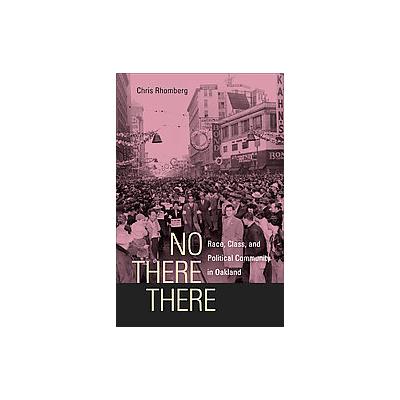 No There There by Chris Rhomberg (Paperback - Univ of California Pr)