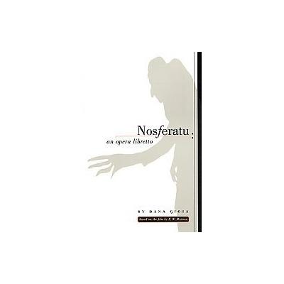 Nosferatu by Dana Gioia (Paperback - Graywolf Pr)