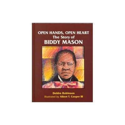 Open Hands, Open Heart by Deidre Robinson (Hardcover - Sly Fox Pub Co)