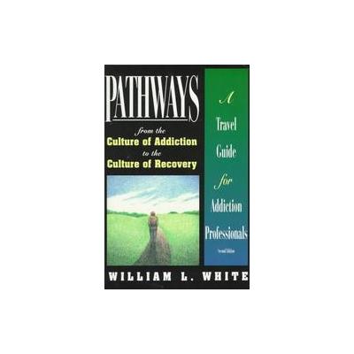 Pathways by William L. White (Paperback - Subsequent)