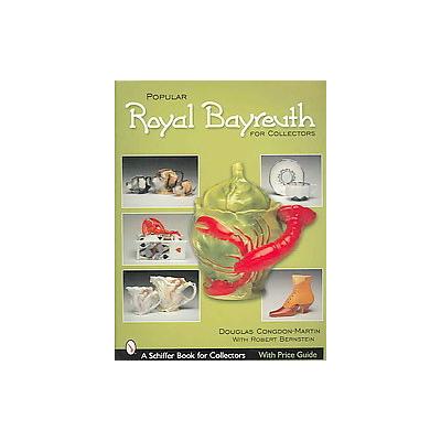 Popular Royal Bayreuth for Collectors by Robert S. Bernstein (Paperback - Schiffer Pub Ltd)