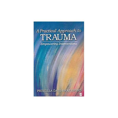 A Practical Approach to Trauma by Priscilla Pathmavathie Dass-brailsford (Paperback - Sage Pubns)