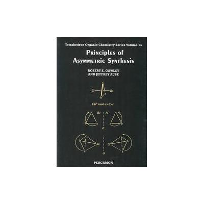 Principles of Asymmetric Synthesis by Jeffrey Aube (Paperback - Pergamon Pr)