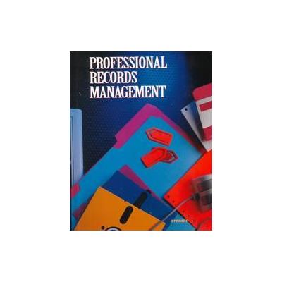 Professional Records Management by Jeffrey R. Stewart (Hardcover - Glencoe/McGraw-Hill Post Secondar