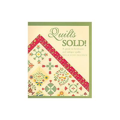 Quilts Sold! by Dave Prochnow (Hardcover - Pelican Pub Co Inc)