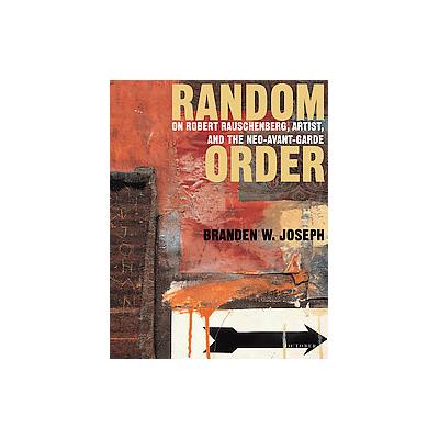 Random Order by Branden W. Joseph (Hardcover - Mit Pr)