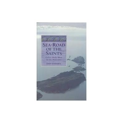 Sea-Road of the Saints by John Marsden (Paperback - Floris Books)