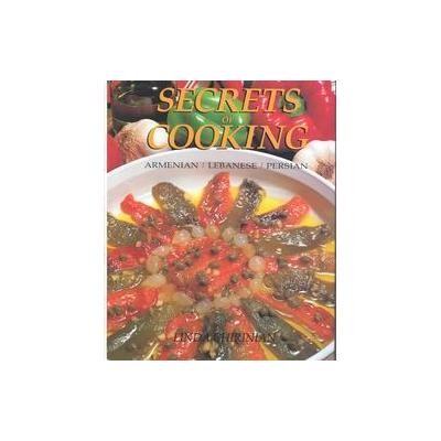 Secrets of Cooking by Linda Chirinian (Hardcover - Lionhart Inc Pub)