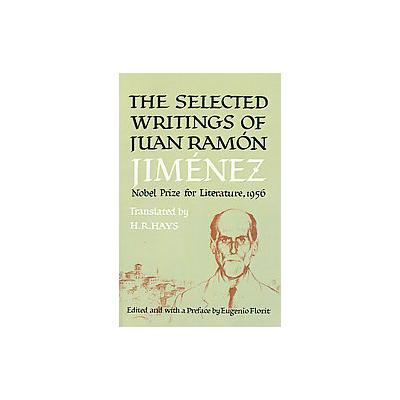 Selected Writings of Juan Ramon Jimenez by Juan Ramon Jimenez (Paperback - Farrar, Straus & Giroux)