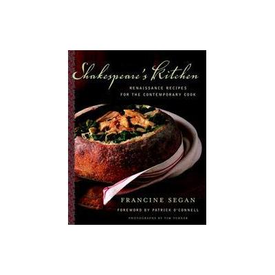Shakespeare's Kitchen by Francine Segan (Hardcover - Random House, Inc.)