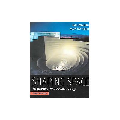 Shaping Space by Paul Zelanski (Paperback - Wadsworth Pub Co)