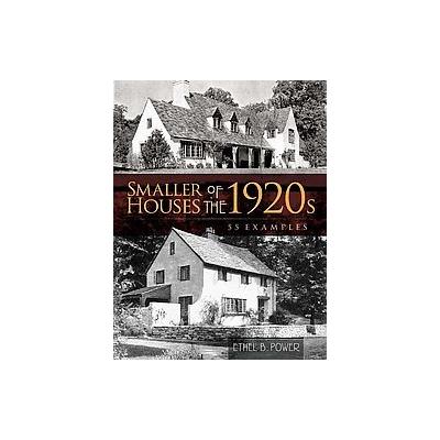 Smaller Houses of the 1920s by Ethel B. Power (Paperback - Dover Pubns)