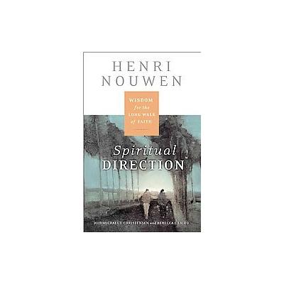 Spiritual Direction by Henri J.M. Nouwen (Paperback - Reprint)