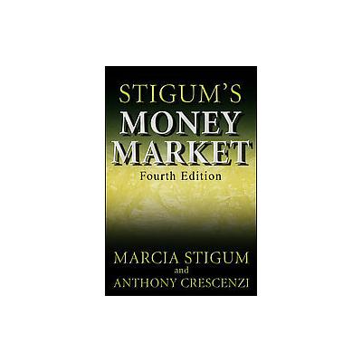 Stigum's Money Market by Marcia L. Stigum (Hardcover - McGraw-Hill)