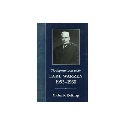 The Supreme Court Under Earl Warren, 1953-1969 by Earl Warren (Hardcover - Univ of South Carolina Pr