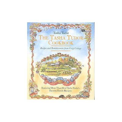 The Tasha Tudor Cookbook by Tasha Tudor (Hardcover - Little, Brown & Co)