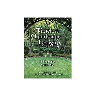 Timeless Landscape Design by Hugh Graham Dargan (Hardcover - Wyrick & Co)