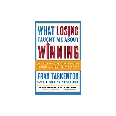 What Losing Taught Me About Winning by Wes Smith (Paperback - Touchstone Books)