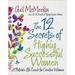 The 12 Secrets of Highly Successful Women : A Portable Life Coach for Creative Women (Paperback)