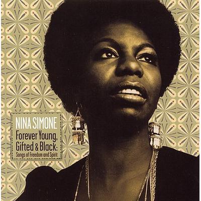 Forever Young, Gifted & Black: Songs of Freedom and Spirit by Nina Simone (CD - 01/17/2006)