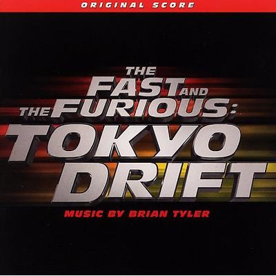 The Fast and the Furious: Tokyo Drift [Original Score] by Brian Tyler (CD - 06/27/2006)