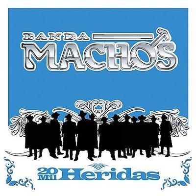 20 Mil Heridas by Banda Machos (CD - 02/28/2006)