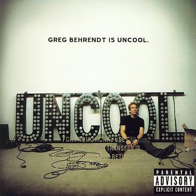 Greg Behrendt Is Uncool [PA] by Greg Behrendt (CD - 09/12/2006)