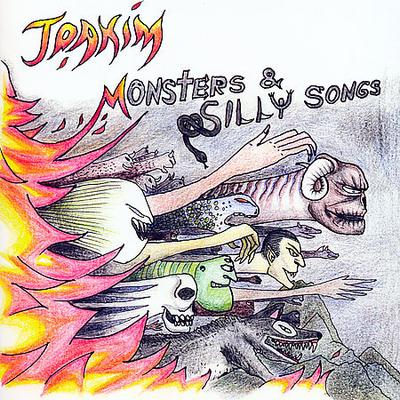 Monsters & Silly Songs by Joakim (CD - 02/20/2007)